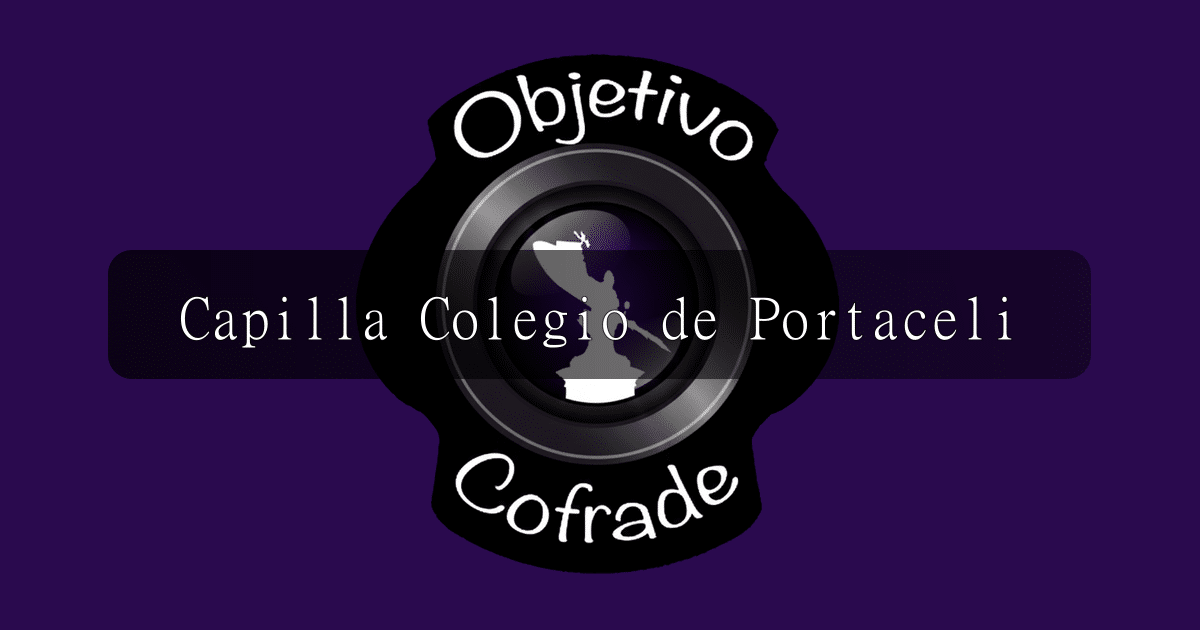 hermandad-capilla-colegio-de-portaceli