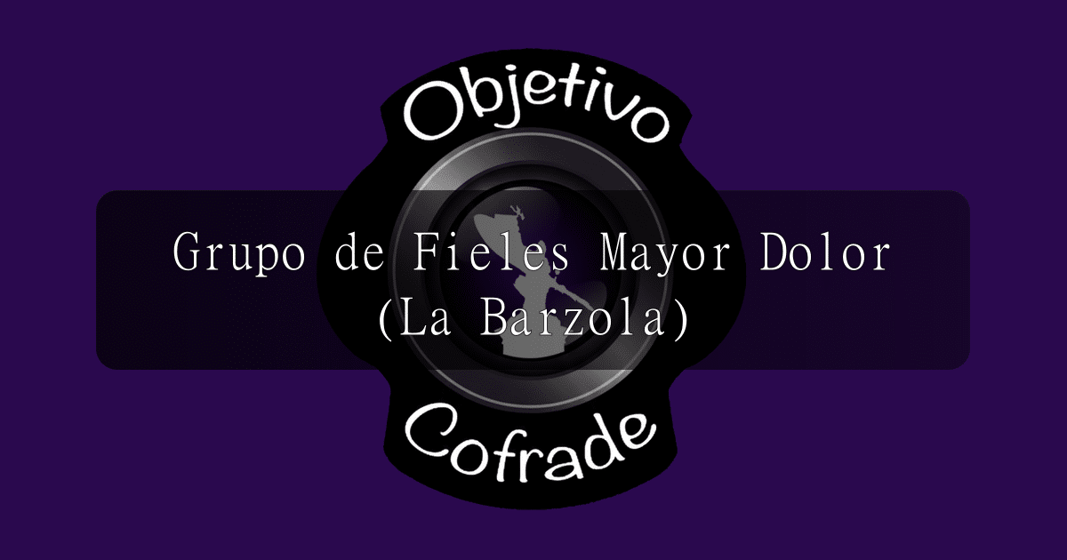 hermandad-grupo-de-fieles-mayor-dolor-la-barzola