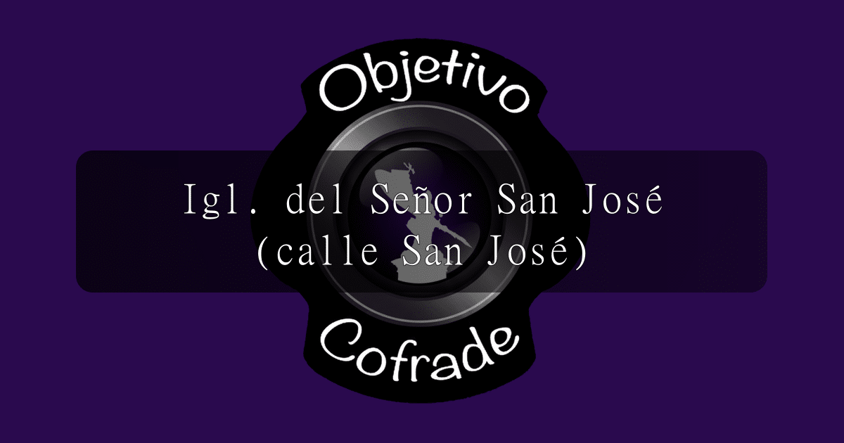 hermandad-igl.-del-senor-san-jose-calle-san-jose