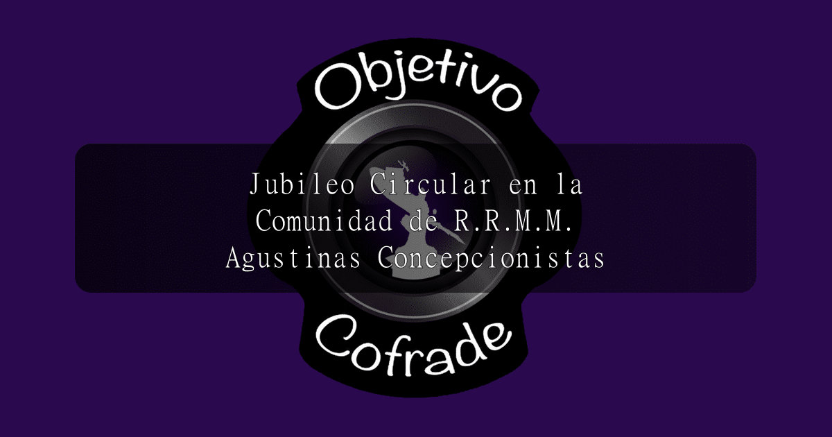 hermandad-jubileo-circular-en-la-comunidad-de-r.r.m.m.-agustinas-concepcionistas