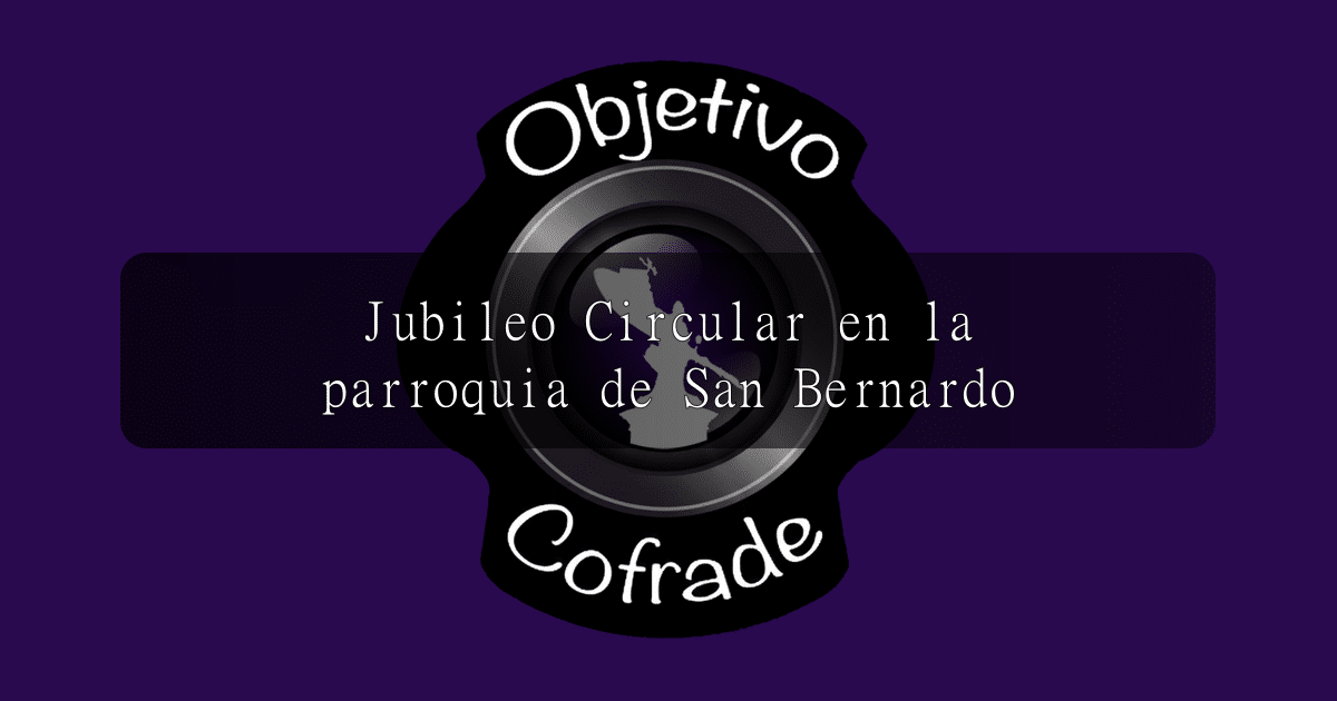 hermandad-jubileo-circular-en-la-parroquia-de-san-bernardo