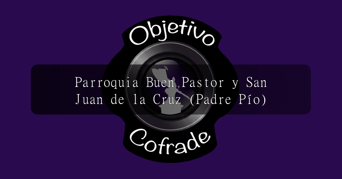 hermandad-parroquia-buen-pastor-y-san-juan-de-la-cruz-padre-pio