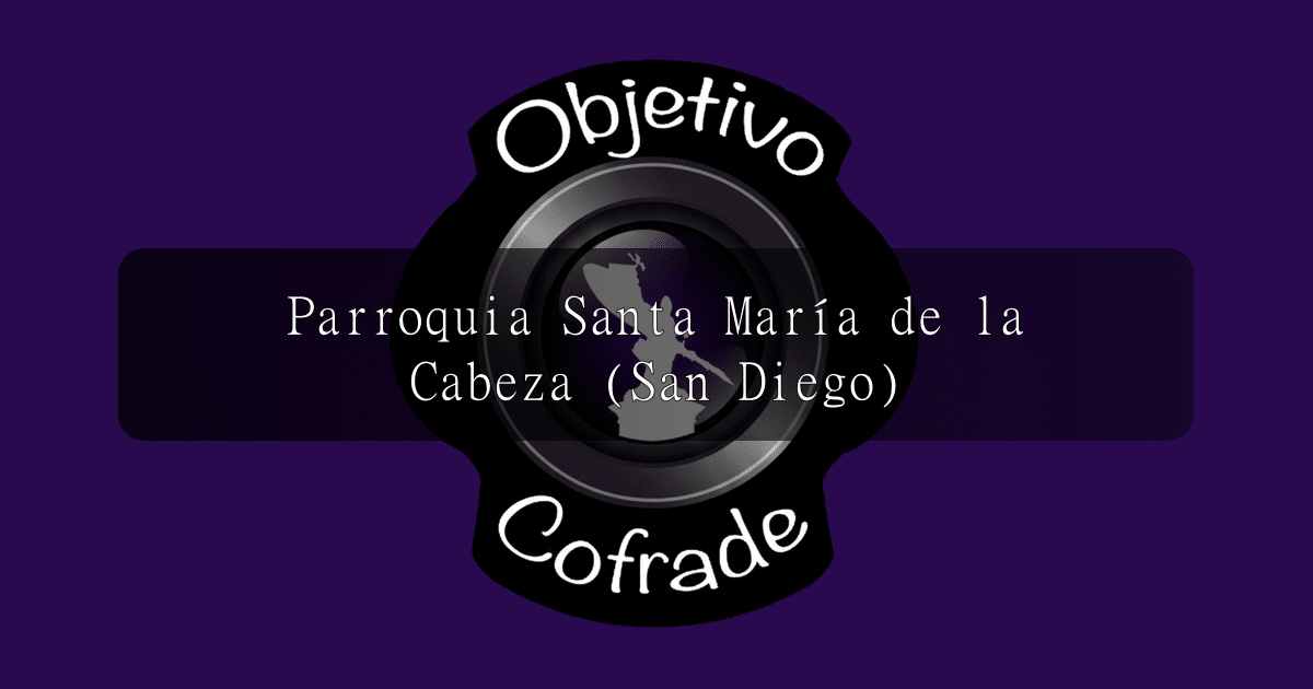 hermandad-parroquia-santa-maria-de-la-cabeza-san-diego
