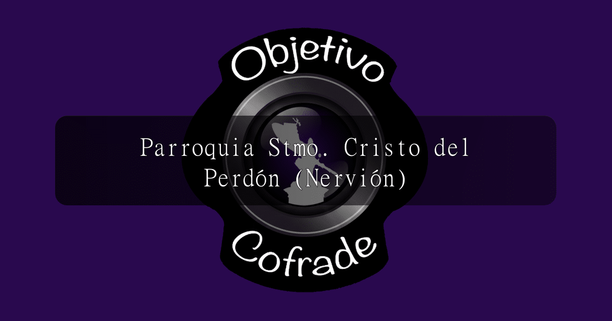 hermandad-parroquia-stmo.-cristo-del-perdon-nervion