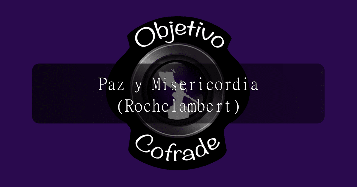 hermandad-paz-y-misericordia-rochelambert
