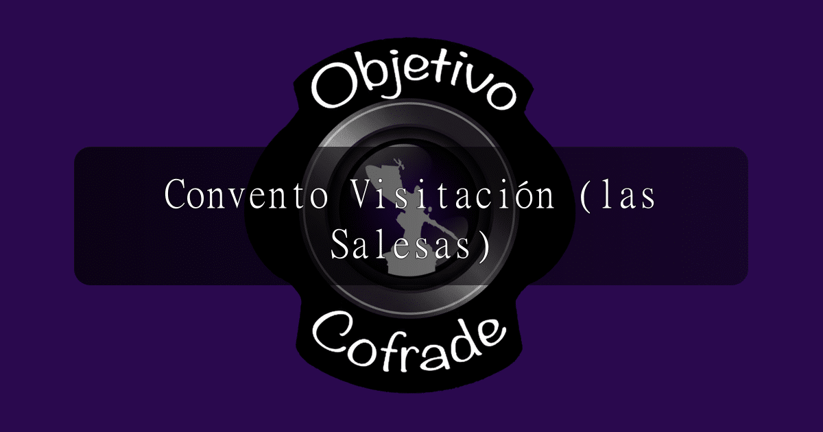 hermandad-convento-visitacion-las-salesas