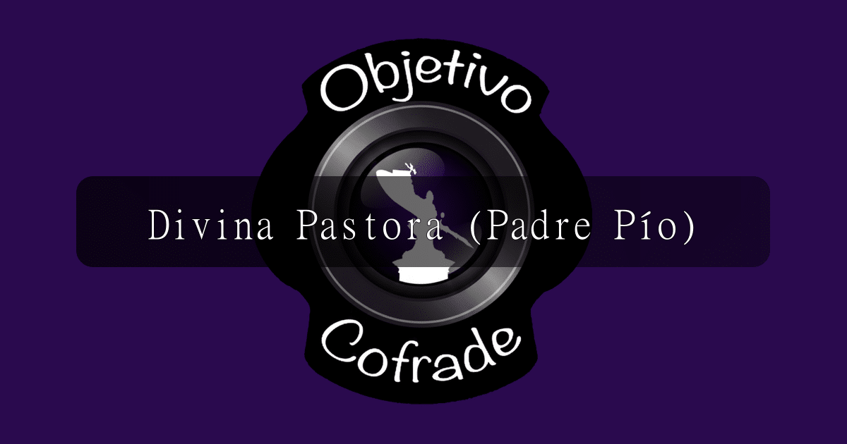 hermandad-divina-pastora-padre-pio